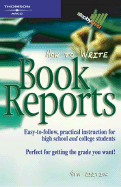 How to Write Book Reports 4e - Teitelbaum, Harry, and Sova, Dawn, and Arco