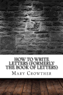 How to Write Letters (Formerly The Book of Letters)