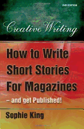 How to Write Short Stories for Magazines and Get Published!