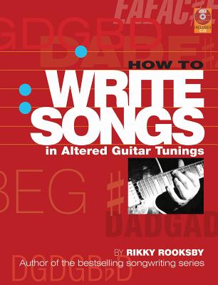 How to Write Songs in Altered Guitar Tunings - Rooksby, Rikky