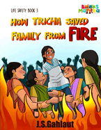 How Tricha Saved Family From Fire