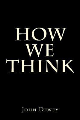 How We Think - Dewey, John