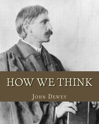 How We Think - Dewey, John