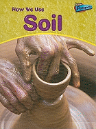 How We Use Soil