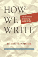 How We Write: The Varieties of Writing Experience