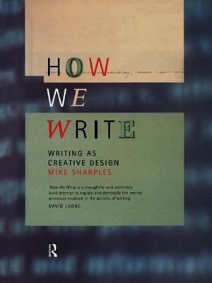 How We Write: Writing as Creative Design - Sharples, Mike