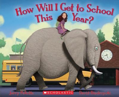How Will I Get to School This Year? - Pallotta, Jerry