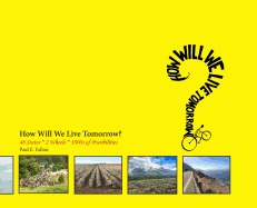 How Will We Live Tomorrow?: 48 States * 2 Wheels * 1000s of Possibilities