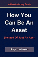 How You Can Be an Asset