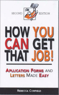 How You Can Get That Job!: Application Forms and Letters Made Easy - Corfield, Rebecca