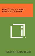 How You Can Make Democracy Work