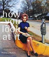 How You Look at It - Photographs of the 20th Cent