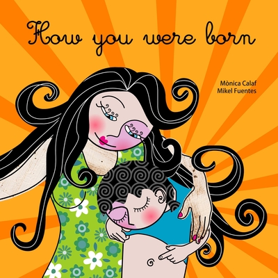 How You Were Born - Calaf, Monica