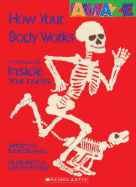 How Your Body Works: A Good Look Inside You Insides - Stewart, David