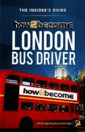 How2become a London Bus Driver - McMunn, Richard