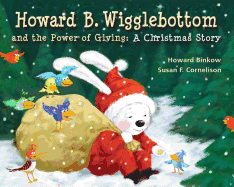 Howard B. Wigglebottom and the Power of Giving: A Christmas Story