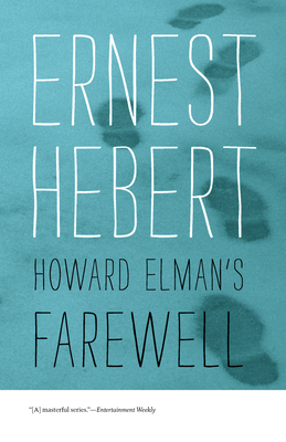 Howard Elman's Farewell: The Darby Chronicles #7 - Hebert, Ernest