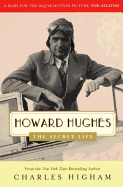 Howard Hughes: The Secret Life