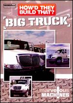 How'd They Build That?: Big Truck - 