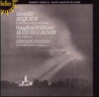 Howells: Requiem; Vaughan Williams: Mass in G minor - Corydon Singers (choir, chorus); Matthew Best (conductor)