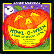 Howl-O-Ween: A Book of Spooky Sounds - Benjamin, Alan