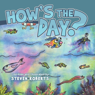 How's the Day? - Roberts, Steven