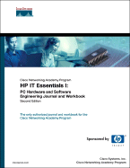 HP It Essentials I: PC Hardware and Software Engineering Journal and Workbook (Cisco Networking Academy Program)