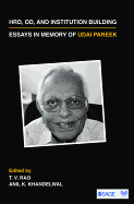 Hrd, Od, and Institution Building: Essays in Memory of Udai Pareek