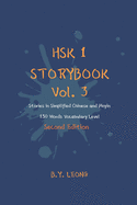 HSK 1 Storybook Vol. 3 (2nd Edition): Stories in Simplified Chinese and Pinyin, 150 Word Vocabulary Level