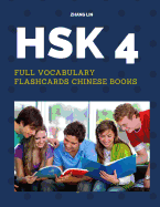 HSK 4 Full Vocabulary Flashcards Chinese Books: A Quick way to Practice Complete 600 words list with Pinyin and English translation. Easy to remember all basic vocabulary guide for HSK level 4 standard course for Chinese Proficiency Real Test Preparation.
