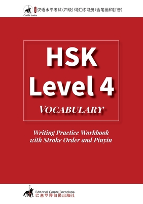 HSK 4 Vocabulary Writing Practice Workbook with Stroke Order and Pinyin - Comtebarcelona