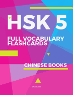 HSK 5 Full Vocabulary Flashcards Chinese Books: A quick way to Practice Complete 1,500 words list with Pinyin and English translation. Easy to remember all basic vocabulary guide for HSK5 standard course for New Chinese Proficiency Real Test preparation.