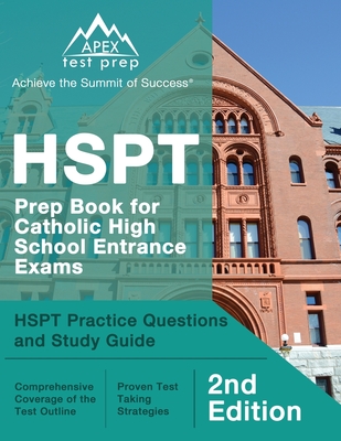 HSPT Prep Book for Catholic High School Entrance Exams: HSPT Practice Questions and Study Guide [2nd Edition] - Lanni, Matthew