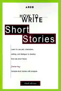 Ht Write Short Stories, 3rd Ed