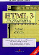 HTML 3: Electronic Publishing on the World Wide Web - Raggett, Dave, and Lamb, Jenny, and Alexander, Ian