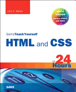 HTML and CSS in 24 Hours, Sams Teach Yourself (Updated for HTML5 and CSS3)