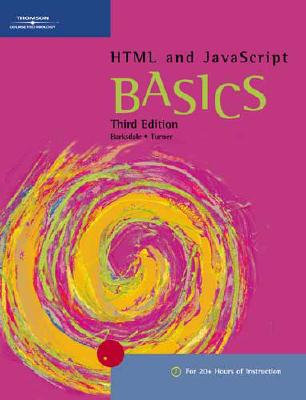 HTML and JavaScript Basics - Barksdale, Karl, and Turner, Shane, and Turner, E Shane
