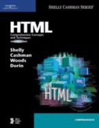 HTML: Comprehensive Concepts and Techniques, Fourth Edition - Shelly, Gary B, and Cashman, Thomas J, Dr., and Woods, Denise M