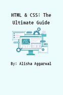 HTML & CSS: The Ultimate Guide