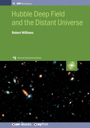 Hubble Deep Field and the Distant Universe: The Early Universe Revealed