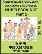 Hubei Province (Part 3)- Mandarin Chinese Names, Surnames, Locations & Addresses, Learn Simple Chinese Characters, Words, Sentences with Simplified Characters, English and Pinyin