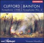 Hubert Clifford: Symphony 1940; Edgar Bainton: Symphony No. 2