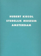 Hubert Kiecol: Stedelijk Museum, Amsterdam