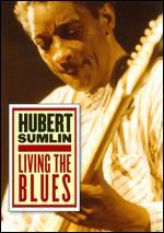 Hubert Sumlin: Living the Blues