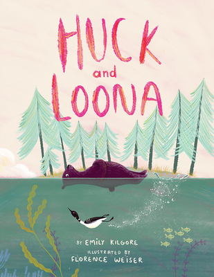 Huck and Loona - Kilgore, Emily