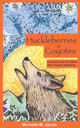 Huckleberries and Coyotes: Lessons from Our More than Human Relations