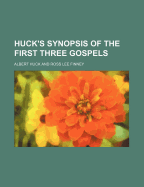 Huck's Synopsis of the first three Gospels