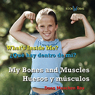 Huesos Y Msculos (My Bones and Muscles)