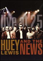 Huey Lewis & the News: Live at 25 - 