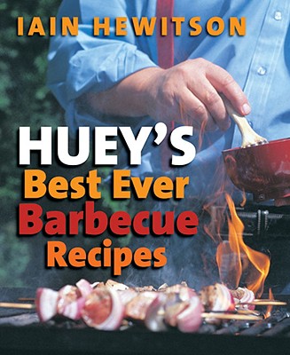 Huey's Best Ever Barbecue Recipes - Hewitson, Iain